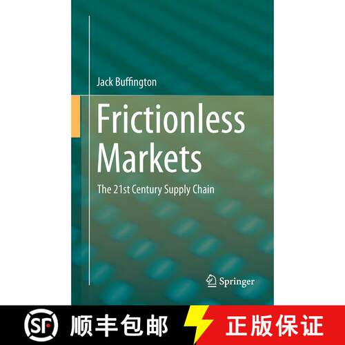 【3-4周达】精装 Frictionless Markets: The 21st Century Supply Chain (1st ed. 2016) [9783319195353]