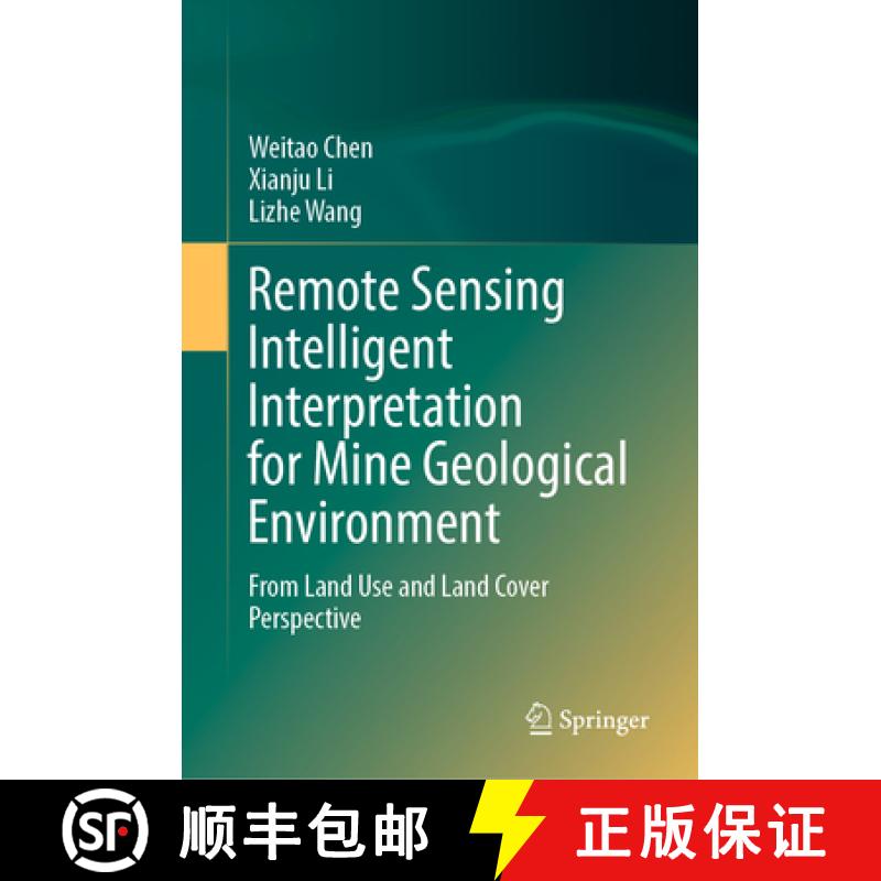 【3-4周达】Remote Sensing Intelligent Interpretation for Mine Geological Environment: From Land Use a... [9789811937385]