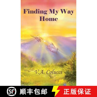 【3-4周达】Finding My Way Home: Magic in Realism: The Intrinsic Nature of True Love and a Remarkable ... [9781772443127]