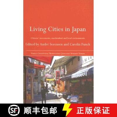 【3-4周达】精装 Living Cities in Japan: Citizens' Movements, Machizukuri and Local Environments [9780415402378]