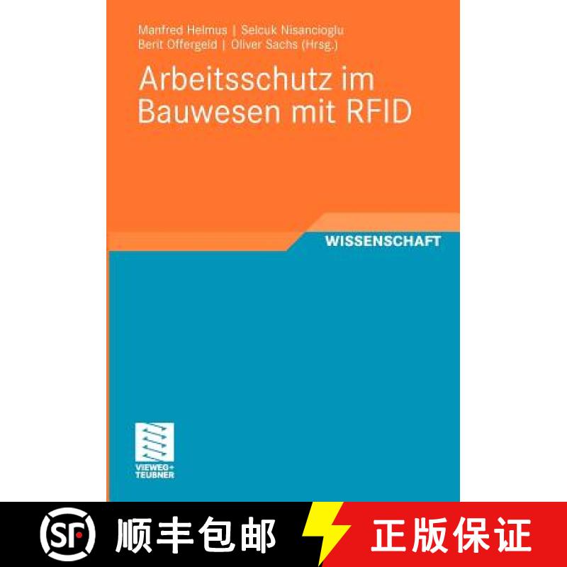 【3-4周达】Arbeitsschutz Im Bauwesen Mit Rfid: Forschungsbericht Zum Projekt sicherheitstechnik Mit R... [9783834810304]