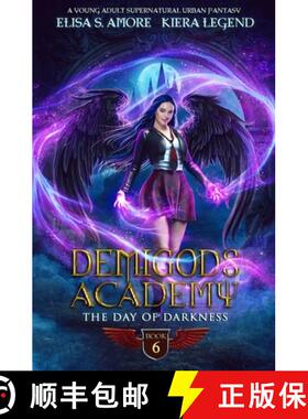 【3-4周达】Demigods Academy - Book 6: The Day Of Darkness [9781947425378]