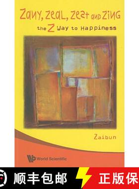 【3-4周达】Zany, Zeal, Zest and Zing: The Z Way to Happiness [9789812793508]