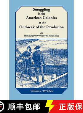 【3-4周达】Smuggling in the American Colonies at the Outbreak of the Revolution with Special Referenc... [9780788406393]
