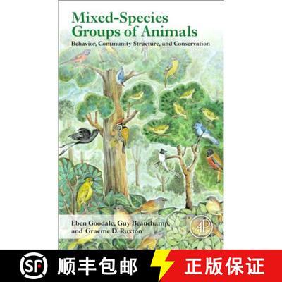 【3-4周达】Mixed-Species Groups of Animals: Behavior, Community Structure, and Conservation [9780128053553]