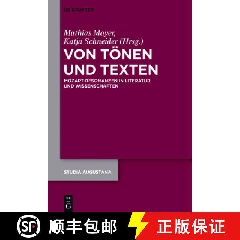 预订 Von Tönen und Texten：Mozart-Resonanzen in Literatur und Wissenschaften [9783110491364]