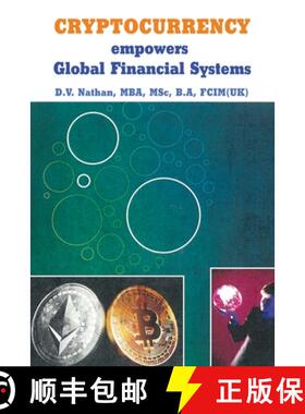 【3-4周达】CRYPTOCURRENCY empowers Global Financial Systems [9781665753616]