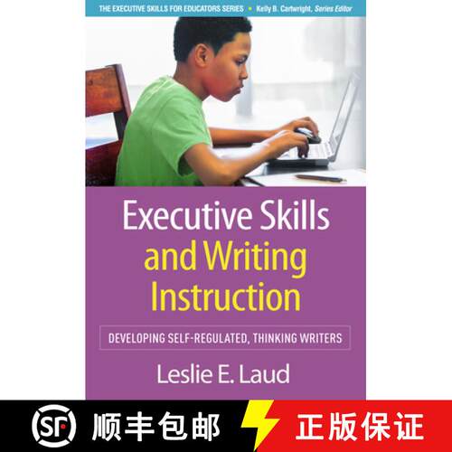 【3-4周达】精装 Executive Skills and Writing Instruction: Developing Self-Regulated, Thinking Writers [9781462558957]