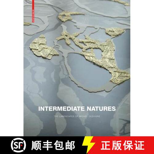 【3-4周达】精装 Intermediate Natures / Natures Intermédiaires: Les Paysages de Michel Desvigne: The ... [9783764377144]