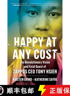 【3-4周达】Happy at Any Cost: The Revolutionary Vision and Fatal Quest of Zappos CEO Tony Hsieh [9781982186999]