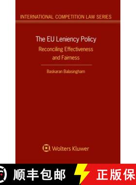 【3-4周达】The EU Leniency Policy : Reconciling Effectiveness and Fairness [9789041184795]