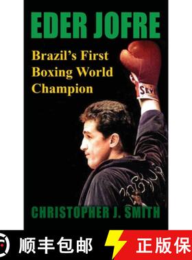 【3-4周达】Eder Jofre: Brazil's First Boxing World Champion [9781949783056]