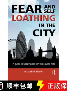 【3-4周达】Fear and Self-Loathing in the City : A Guide to Keeping Sane in the Square Mile [9780367324490]