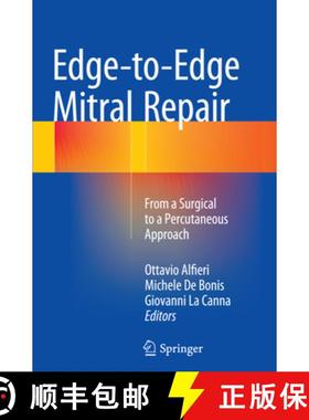 【3-4周达】Edge-To-Edge Mitral Repair: From a Surgical to a Percutaneous Approach [9783319372068]