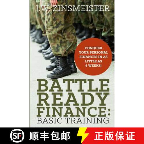 【3-4周达】Battle Ready Finance: Basic Training: Conquer Your Personal Finances in as Little as 6 Weeks! [9780615870250]