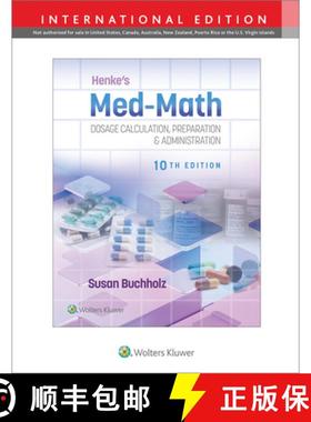 【3-4周达】Henke's Med-Math 10e : Dosage Calculation, Preparation & Administration [9781975200213]