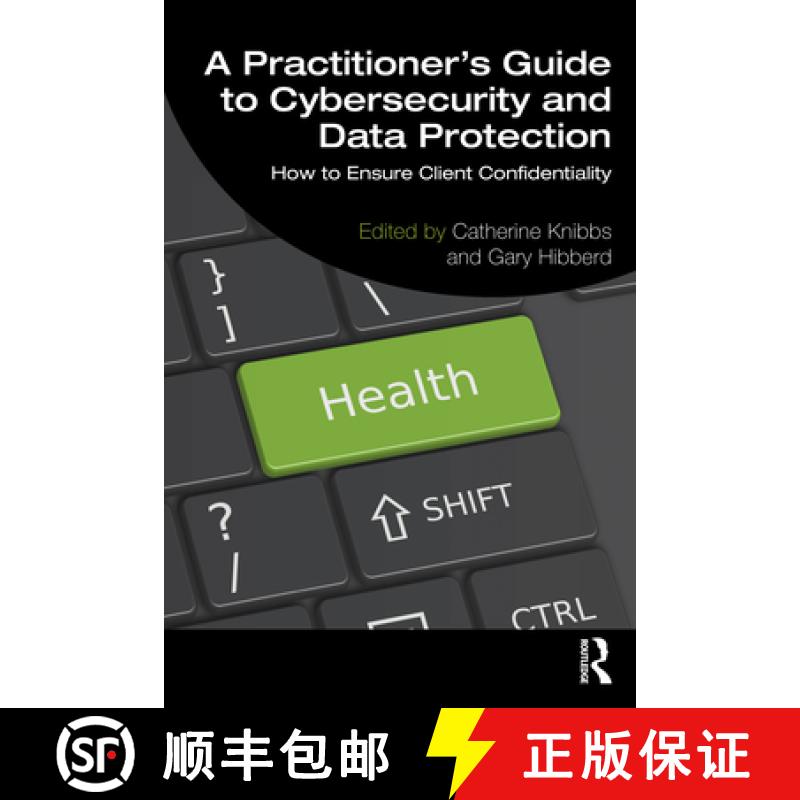 【3-4周达】A Practitioner's Guide to Cybersecurity and Data Protection: How to Ensure Client Confiden... [9781032427607]