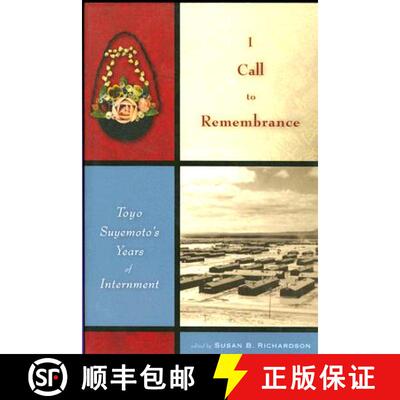 【3-4周达】I Call to Remembrance – Toyo Suyemoto`s Years of Internment [9780813540726]