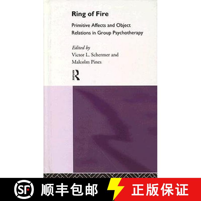 【3-4周达】Ring of Fire: Primitive affects and object relations in group Psychotherapy [9780415066815]