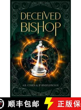 预订 Deceived Bishop: A Paranormal Academy Urban Fantasy (Leah Ackerman Book 3) [9781958924099]