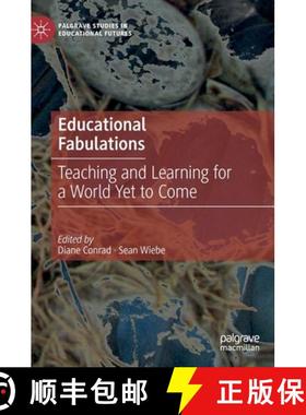 【3-4周达】Educational Fabulations : Teaching and Learning for a World Yet to Come [9783030938260]