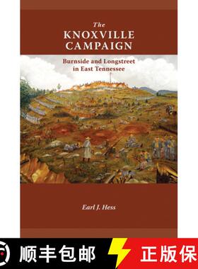 预订 The Knoxville Campaign: Burnside and Longstreet in East Tennessee [9781572339958]
