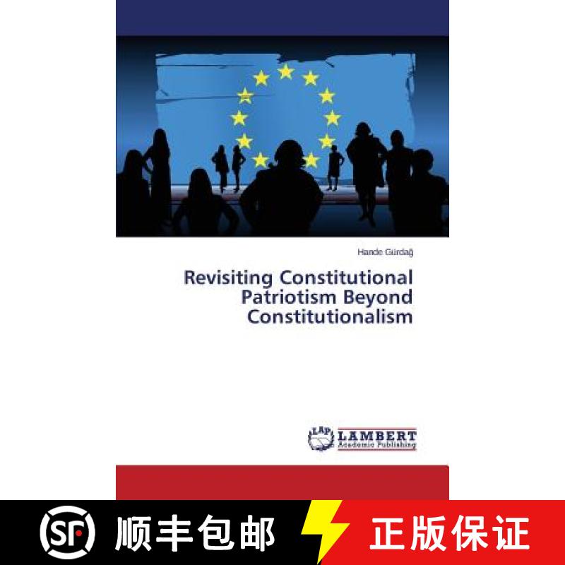 预订 Revisiting Constitutional Patriotism Beyond Constitutionalism [9783659514760]