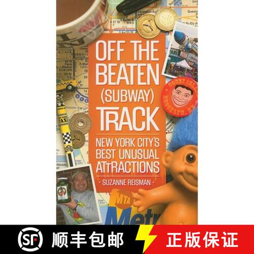 【3-4周达】Off the Beaten (Subway) Track : New York City's Best Unusual Attractions [9781581826418]