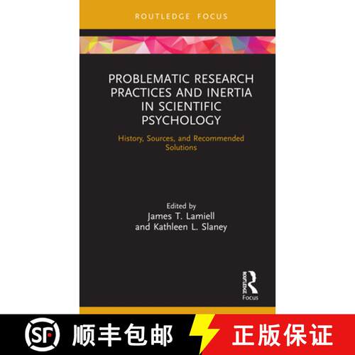 【3-4周达】精装 Problematic Research Practices and Inertia in Scientific Psychology: History, Sources... [9780367644864]