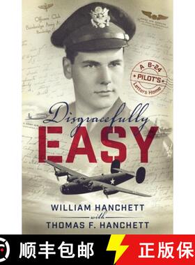 预订 Disgracefully Easy: A B-24 Pilot's Letters Home [9798885281171]