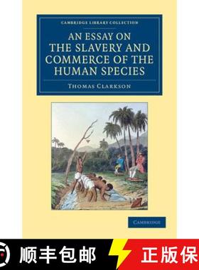 【3-4周达】Essay on the Slavery and Commerce of the Human Species: Particularly the African, Translat... [9781108060141]