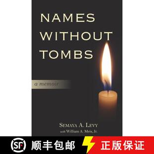 【3-4周达】Names Without Tombs: A Personal Memoir of Salonika, Greece, 1917-1943 [9780997672824]