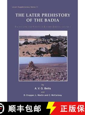 【3-4周达】Later Prehistory of the Badia: Excavation and Surveys in Eastern Jordan: Volume 2 [9781842174739]