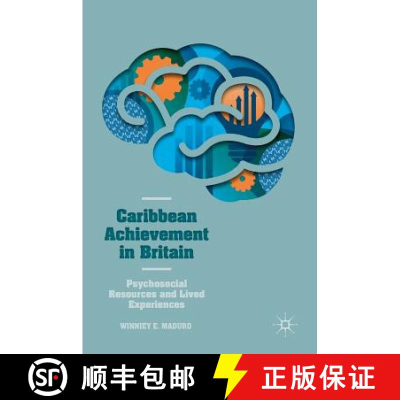 【3-4周达】Caribbean Achievement in Britain : Psychosocial Resources and Lived Experiences [9783319654751]
