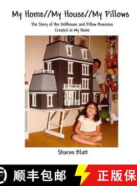 【3-4周达】My Home//My House//My Pillows: The Story of the Dollhouse and Pillow Business Created in M... [9780692937334]