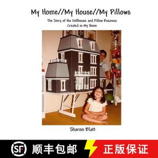 【3-4周达】My Home//My House//My Pillows: The Story of the Dollhouse and Pillow Business Created in M... [9780692937334]