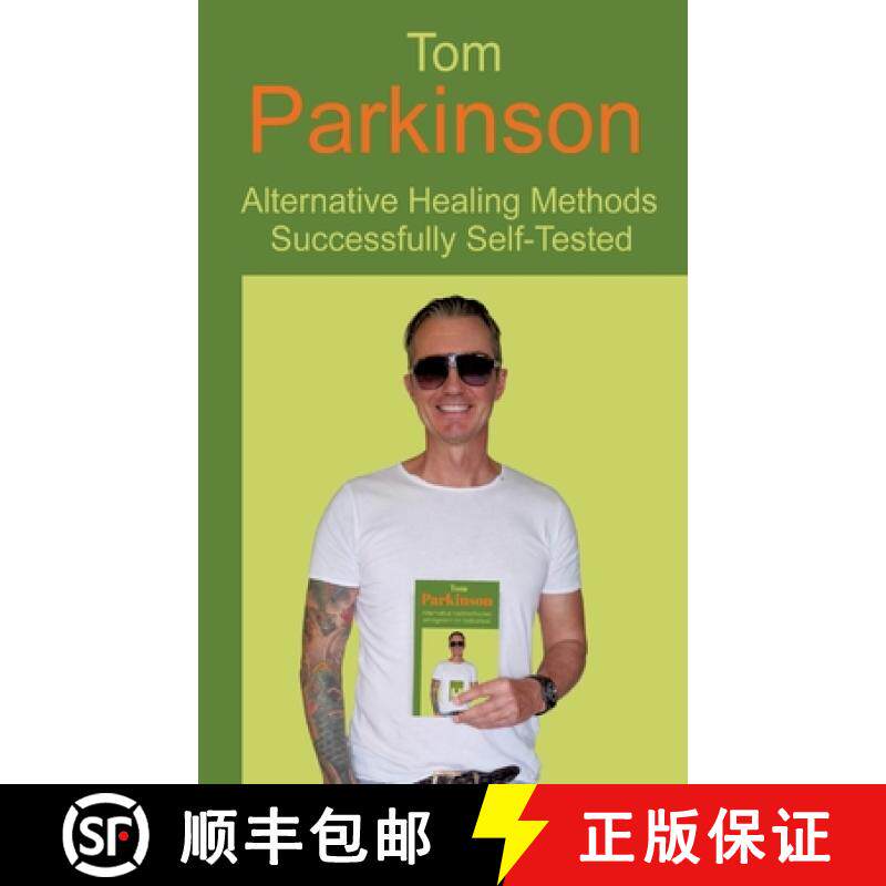 预订 Tom Parkinson - Alternative Healing Methods Successfully Self-Tested [9783384441720]