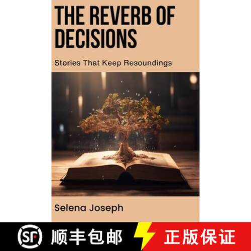 【3-4周达】The Reverb of Decisions: Stories That Keep Resoundings [9798330630028]