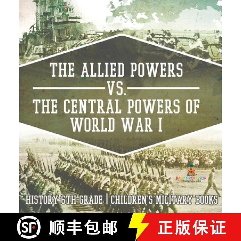 【2-3周达】The Allied Powers vs. The Central Powers of World War I: History 6th Grade | Children's Mi... [9798869410986]