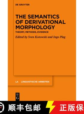 预订 The Semantics of Derivational Morphology: Theory, Methods, Evidence [9783111074139]