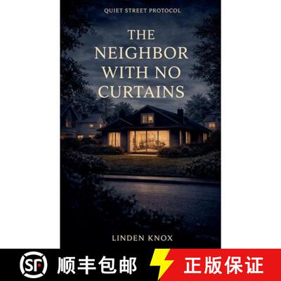 【3-4周达】The Neighbor With No Curtains: Quiet Street Protocol Book #4 [9798233124419]
