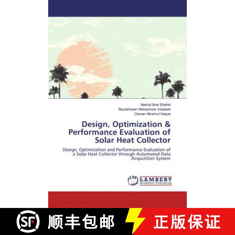 预订 Design, Optimization & Performance Evaluation of Solar Heat Collector [9786139941766]
