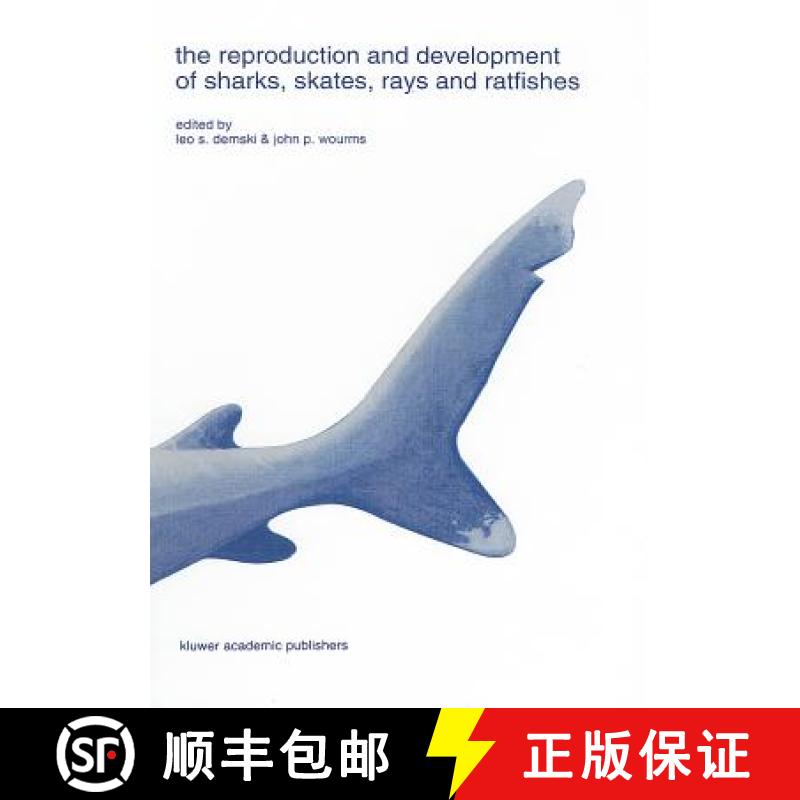 【3-4周达】The Reproduction and Development of Sharks, Skates, Rays and Ratfishes [9780792325093]