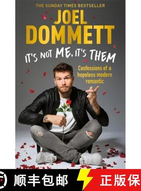 【3-4周达】It's Not Me, It's Them: Confessions of a Hopeless Modern Romantic - The Sunday Times Bests... [9781472251305]
