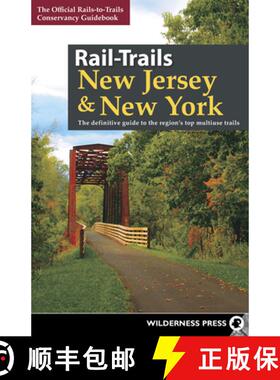 【3-4周达】Rail-Trails New Jersey & New York : The definitive guide to the region's top multiuse trails [9781643590554]