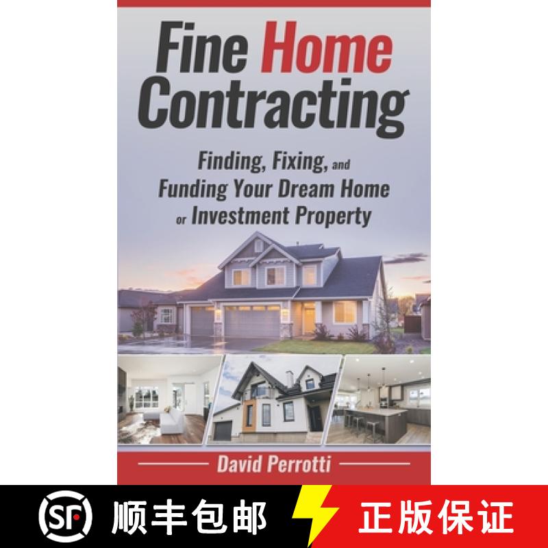 预订 Fine Home Contracting: Finding, Fixing, and Funding Your Dream Home or Investment Property [9781954757004]
