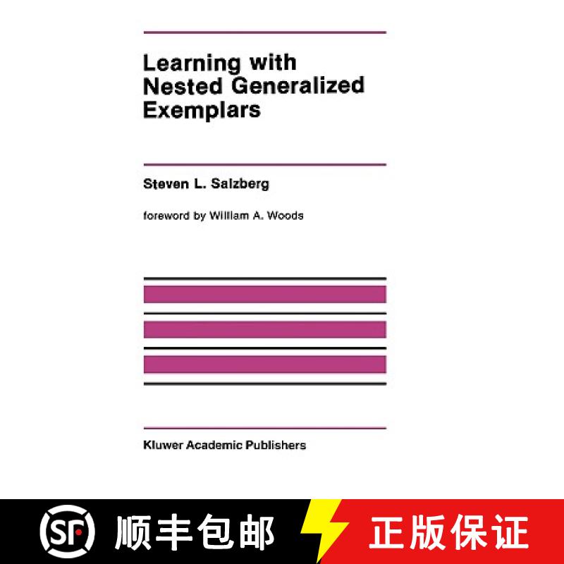 【3-4周达】Learning with Nested Generalized Exemplars [9780792391104]