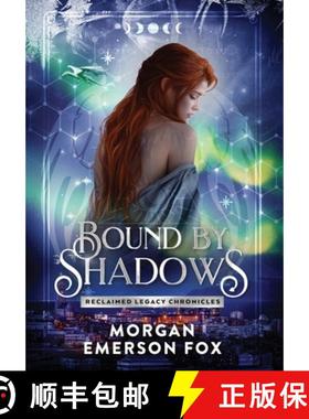 预订 Bound By Shadows: Book 2 of the Reclaimed Legacy Chronicles [9781965280010]