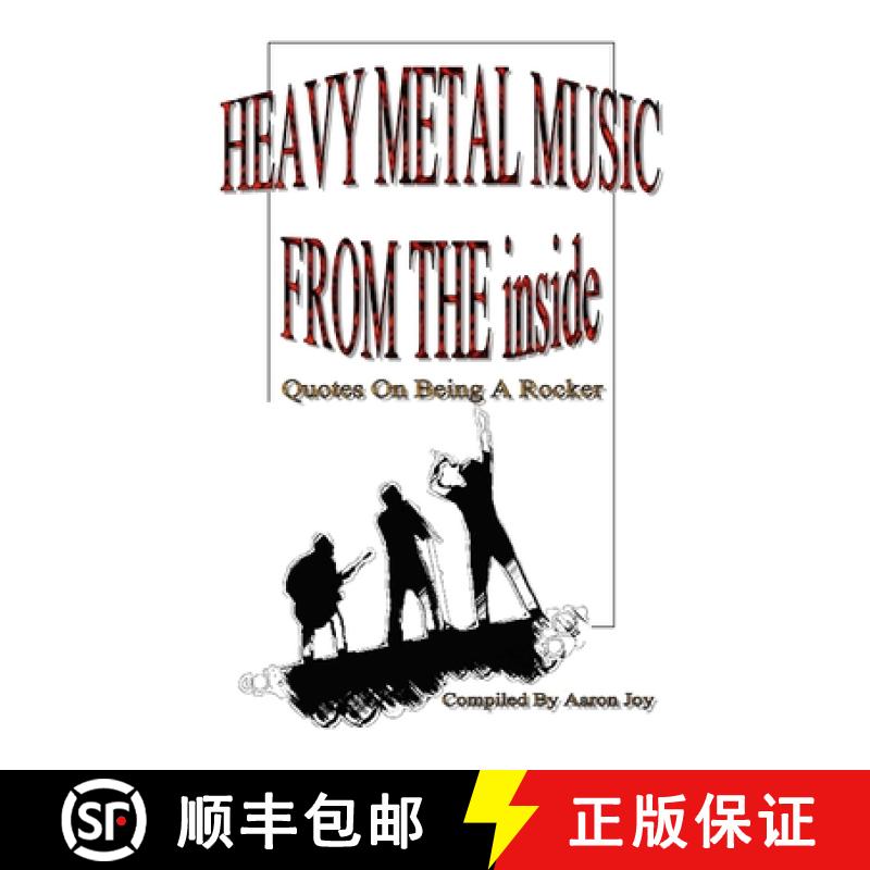 【3-4周达】Heavy Metal Music From The Inside: Quotes On Being A Rocker [9781365692680]