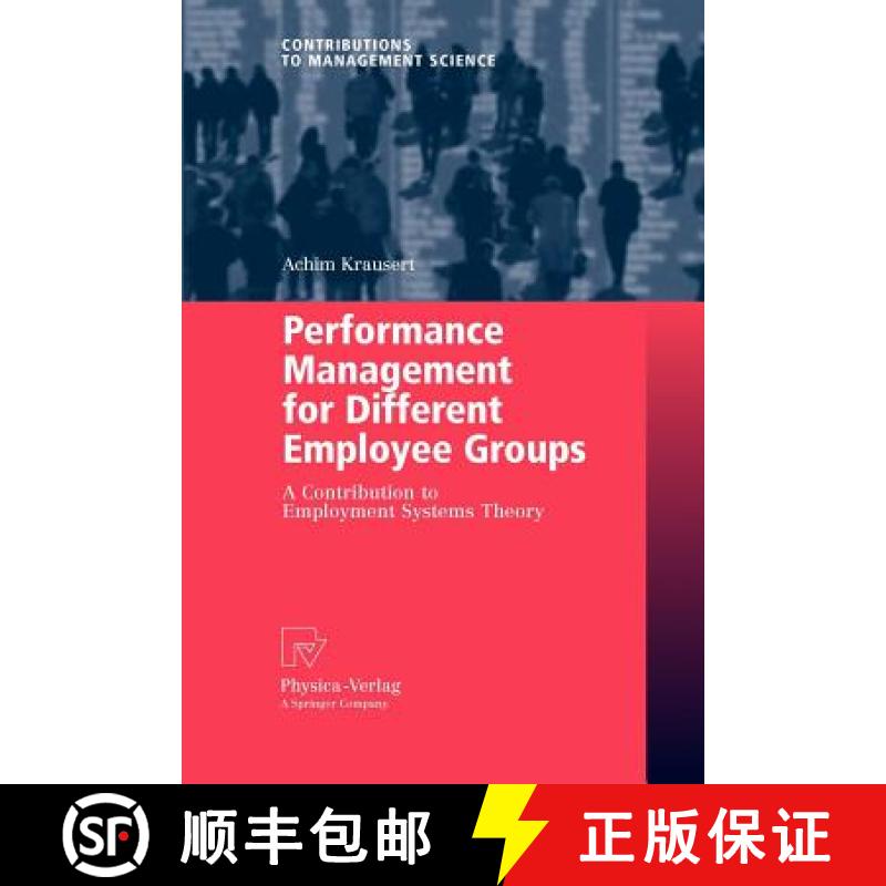 【3-4周达】Performance Management for Different Employee Groups : A Contribution to Employment System... [9783790828047]